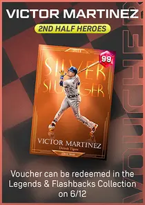 Victor Martinez 2nd Half Heroes Series Voucher