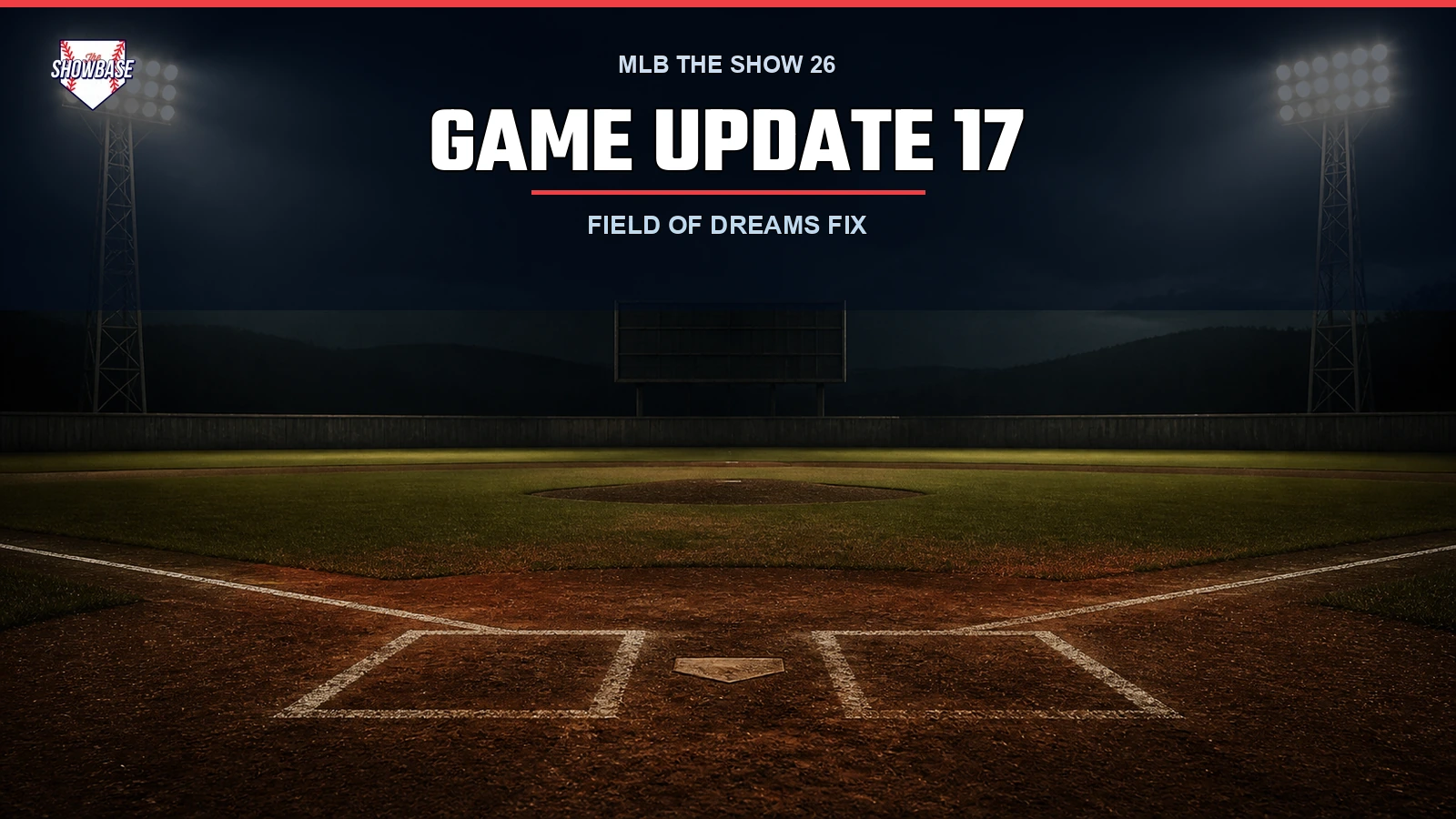 A theSHOWBASE-branded nighttime rural baseball field with the title MLB The Show 26 Game Update 17: Field of Dreams Fix.